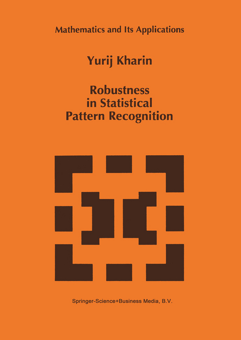 Robustness in Statistical Pattern Recognition - Y. Kharin