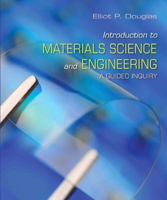 Introduction to Materials Science and Engineering - Elliot Douglas