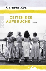 Zeiten des Aufbruchs - Carmen Korn