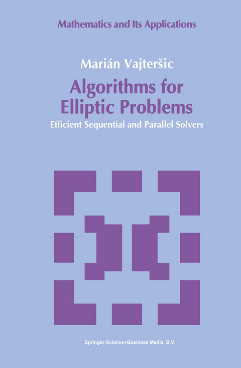Algorithms for Elliptic Problems - Mari&aacute;n Vajtersic