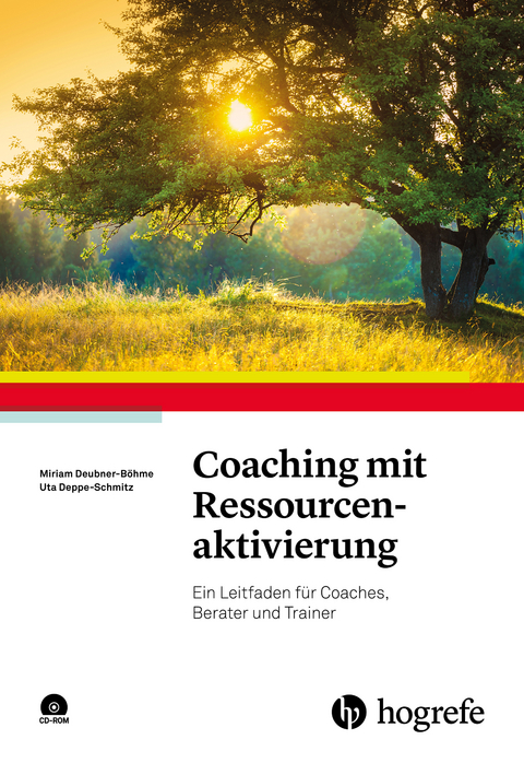 Coaching mit Ressourcenaktivierung - Miriam Deubner-B&ouml;hme, Uta Deppe-Schmitz