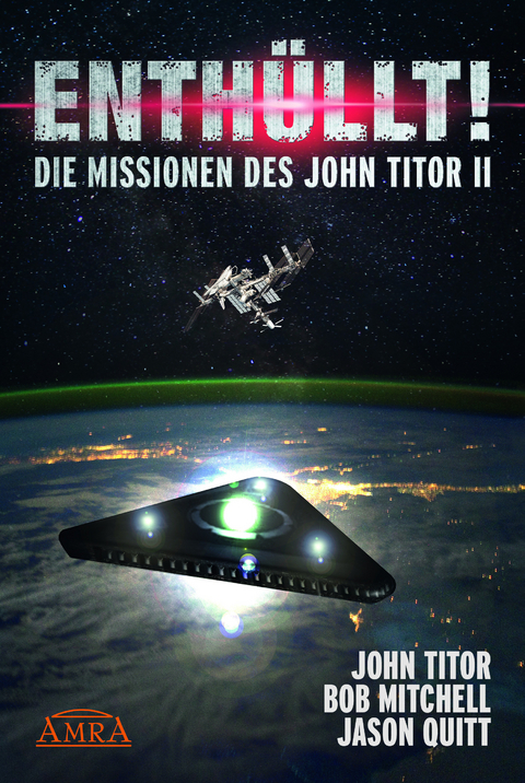 ENTH&Uuml;LLT! Die Missionen des John Titor II - John Titor, Bob Mitchell, Jason Quitt