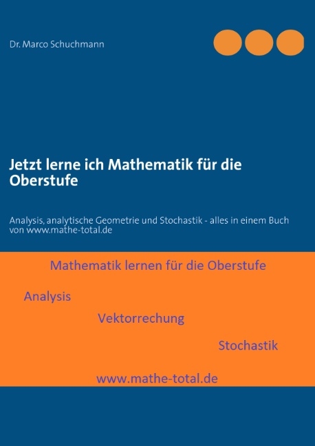 Jetzt lerne ich Mathematik f&uuml;r die Oberstufe - Marco Schuchmann