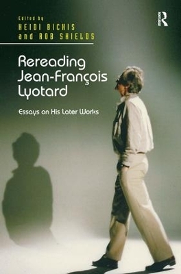 Rereading Jean-François Lyotard - Heidi Bickis