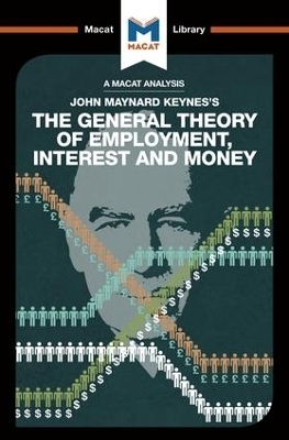 An Analysis of John Maynard Keyne's The General Theory of Employment, Interest and Money - John Collins