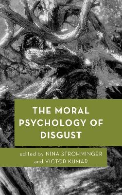 The Moral Psychology of Disgust - 