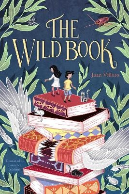 The Wild Book - Juan Villoro, Lawrence Schimel