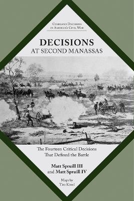 Decisions at Second Manassas - Matt Spruill, Matt Spruill IV