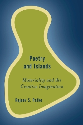 Poetry and Islands - Rajeev S. Patke