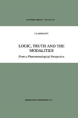 Logic, Truth and the Modalities - J.N. Mohanty