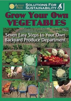 Grow Your Own Vegetables