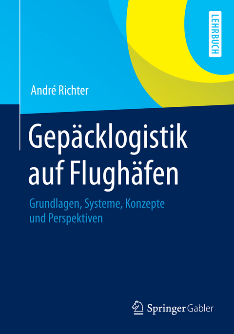 Gep&auml;cklogistik auf Flugh&auml;fen - Andr&eacute; Richter