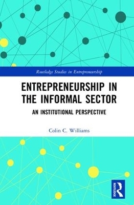 Entrepreneurship in the Informal Sector - Colin Williams