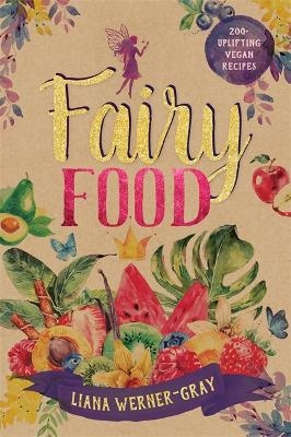 Fairy Food - Doreen Virtue, Liana Werner-Gray