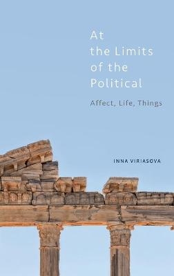 At the Limits of the Political - Inna Viriasova