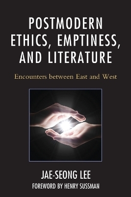 Postmodern Ethics, Emptiness, and Literature - Jae-Seong Lee