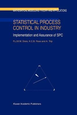 Statistical Process Control in Industry - R.J. Does, C.B. Roes, A. Trip