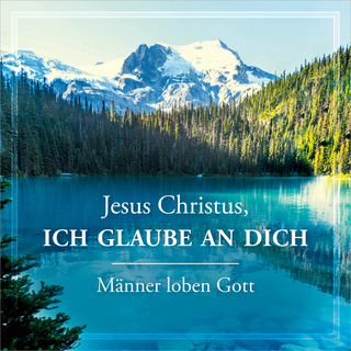 CD Jesus Christus, ich glaube an dich