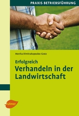 Erfolgreich verhandeln in der Landwirtschaft - Dipl.-Ing. Monika Dimitrakopoulos-Gratz