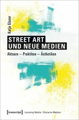 Street Art und neue Medien - Katja Glaser