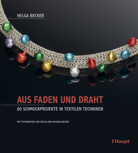 Aus Faden und Draht - Helga Becker