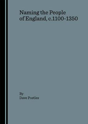 Naming the People of England, c.1100-1350 - Dave Postles