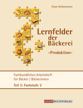 Fachkundliches Arbeitsheft für Bäckerinnen/Bäcker