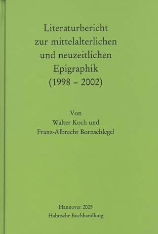 Literaturbericht zur mittelalterlichen und neuzeitlichen Epigraphik (1998-2002)