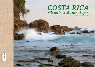 Costa Rica Mit meinen eigenen Augen