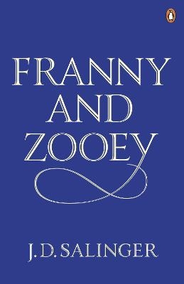 Franny and Zooey - J. D. Salinger