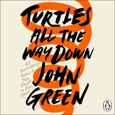 Turtles All the Way Down - John Green