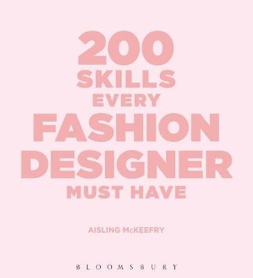 200 Skills Every Fashion Designer Must Have - Aisling McKeefry