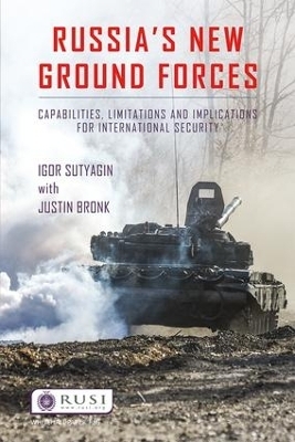 Russia&rsquo;s New Ground Forces - Igor Sutyagin, Justin Bronk