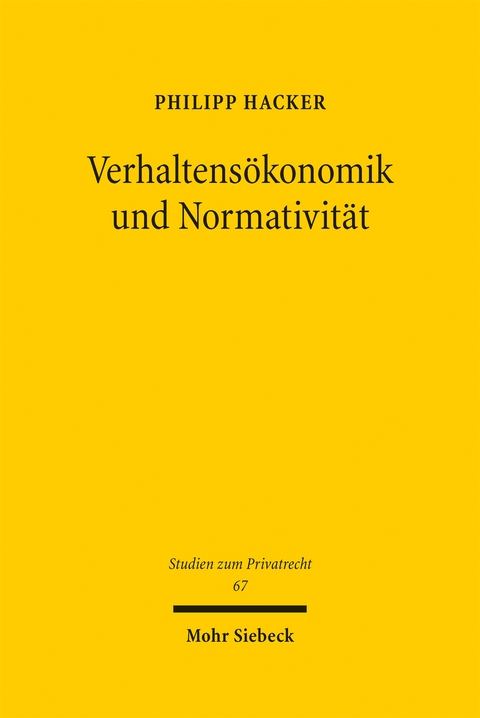 Verhaltens&ouml;konomik und Normativit&auml;t - Philipp Hacker