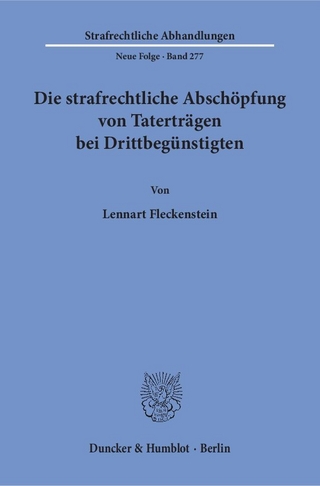 Die strafrechtliche Abschöpfung von Taterträgen bei Drittbegünstigten.