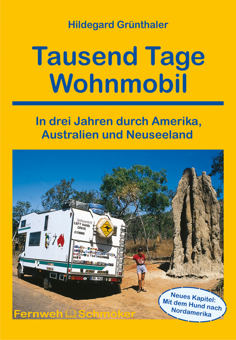 Tausend Tage Wohnmobil - Hildegard Gr&uuml;nthaler