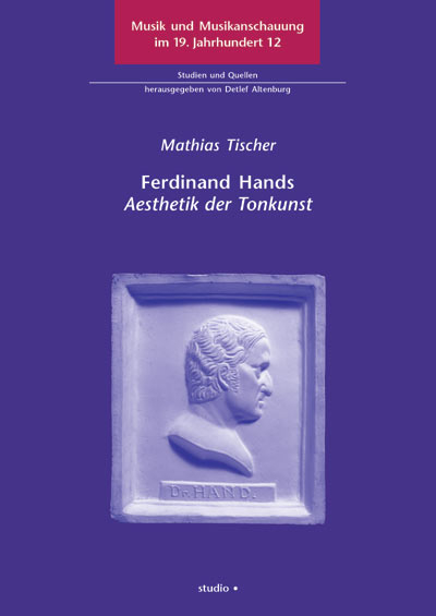 Ferdinand Hands &sbquo;Aesthetik der Tonkunst&lsquo; - Matthias Tischer