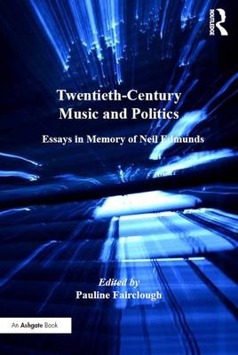 Twentieth-Century Music and Politics - 