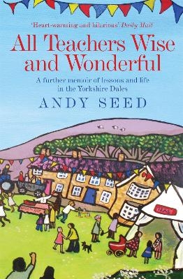 All Teachers Wise and Wonderful (Book 2) - Andy Seed