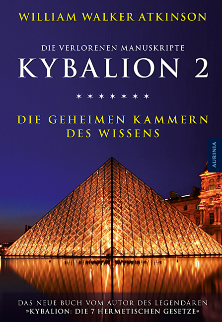 Kybalion 2 - Die geheimen Kammern des Wissens - William Walker Atkinson,  Drei Eingeweihte