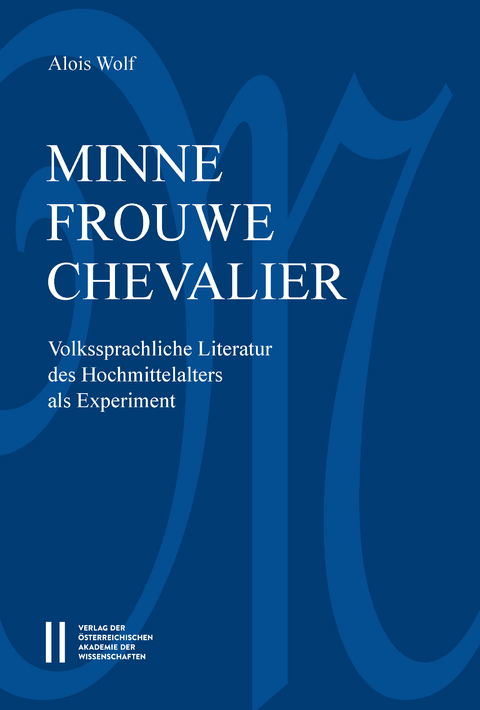 minne &mdash; frouwe &mdash; chevalier - Alois Wolf