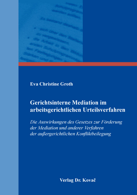 Gerichtsinterne Mediation im arbeitsgerichtlichen Urteilsverfahren - Eva Christine Groth