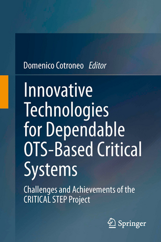 Innovative Technologies for Dependable OTS-Based Critical Systems