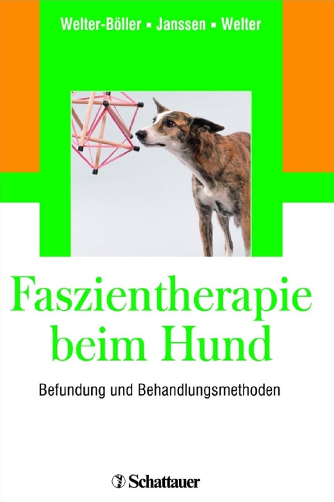 Faszientherapie beim Hund - Barbara Welter-B&ouml;ller, Hedi Janssen, Maximilian Welter