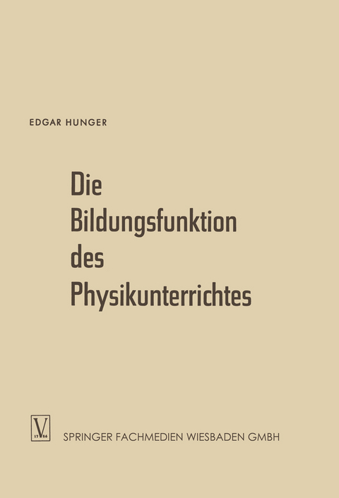 Die Bildungsfunktion des Physikunterrichtes - Edgar Hunger