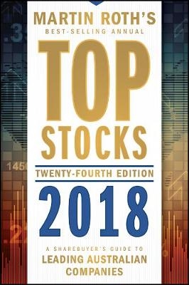 Top Stocks 2018 – A Sharebuyer′s Guide to Leading Australian Companies