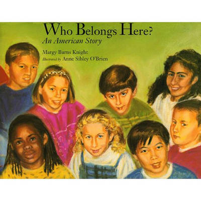 Who Belongs Here? - Margy Burns Knight
