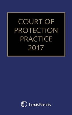 Court of Protection Practice 2017