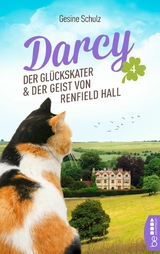 Darcy - Der Gl&uuml;ckskater und der Geist von Renfield Hall - Gesine Schulz