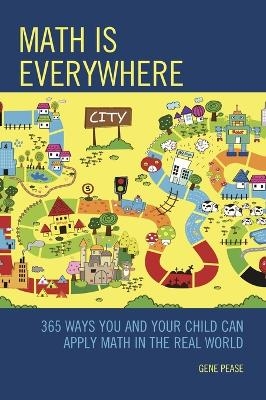 Math Is Everywhere - Gene Pease
